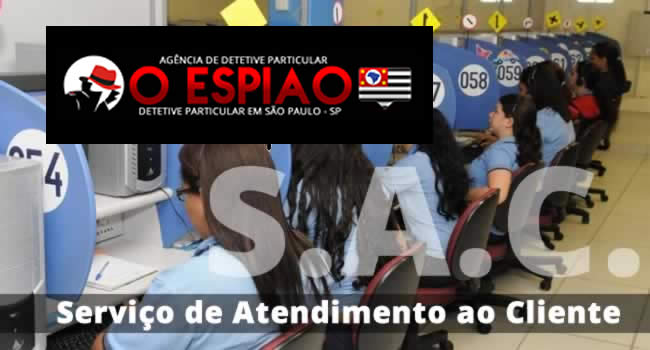 SAC Serviço de Atendimento ao Cliente Detetive particular São Paulo